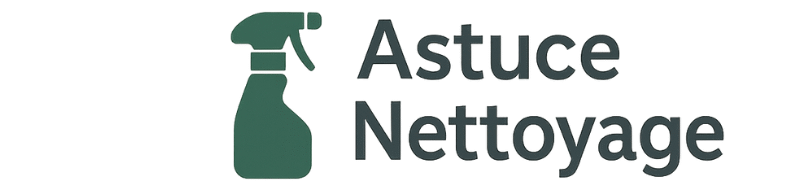 Astuce Nettoyage